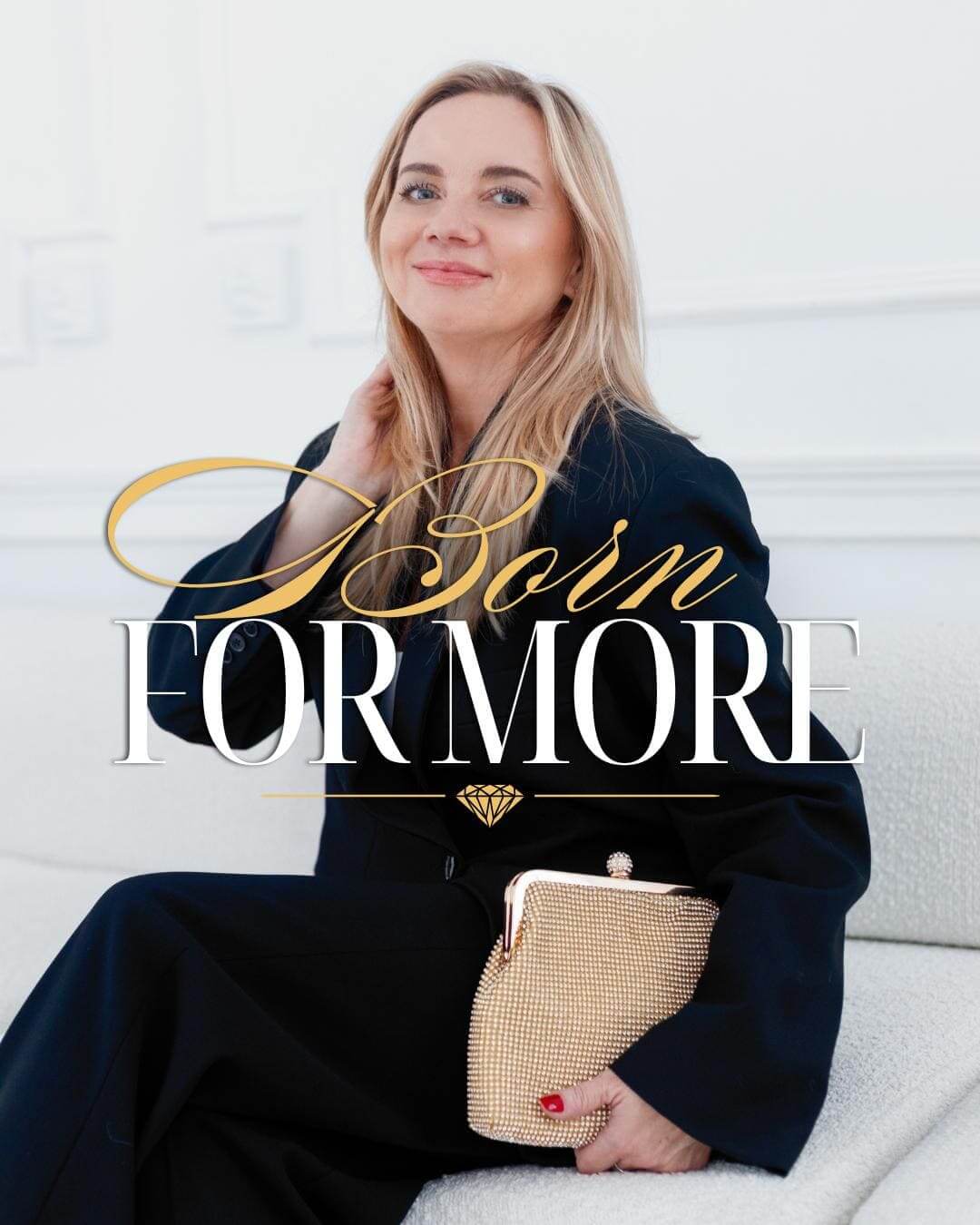 BORN FOR MORE